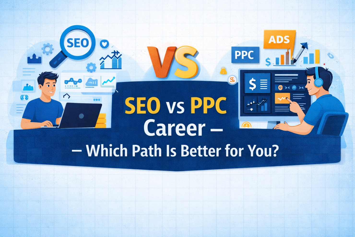 SEO vs PPC – Which Career Is Better?